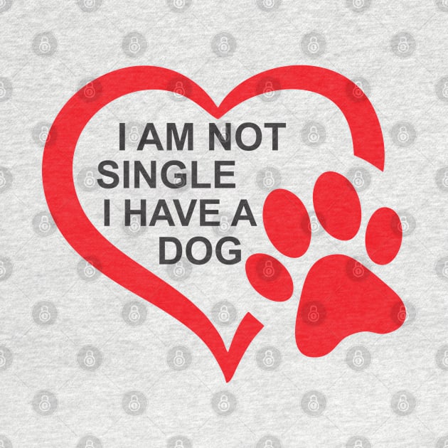 dog lovers i am not single i have a dog funny by Vortex.Merch